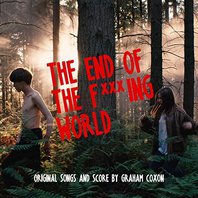 The End Of The Fucking World (Original Songs And Score) Mp3