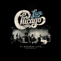 Chicago: VI Decades Live (This Is What We Do) Mp3