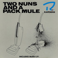 Two Nuns And A Pack Mule + Budd (EP) Mp3
