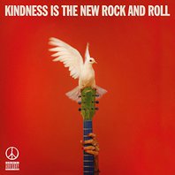 Kindness Is The New Rock And Roll Mp3
