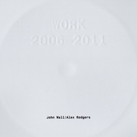 Work 2006-2011 (With Alex Rodgers) Mp3