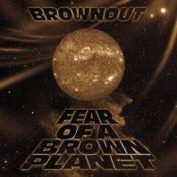 Fear Of A Brown Planet Mp3