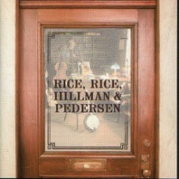 Rice, Rice, Hillman & Pedersen Mp3