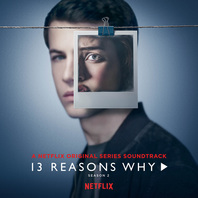 13 Reasons Why: Season 2 (Music From The Original TV Series) Mp3