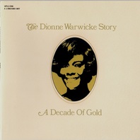 The Dionne Warwick Story - A Decade Of Gold CD1 Mp3