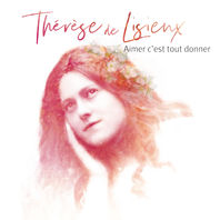 Aimer C'est Tout Donner - Therese De Lisieux Mp3