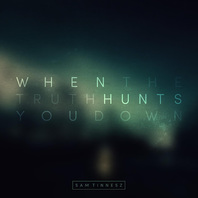 When The Truth Hunts You Down (CDS) Mp3