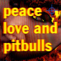Peace Love And Pitbulls Mp3