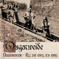 Ougenweide & All Die Weil Ich Mag Mp3