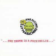 '...The Truth Is A Fucking Lie...' Mp3