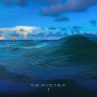 Who Do You Trust? Mp3