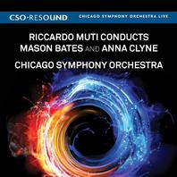 Riccardo Muti Conducts Mason Bates And Anna Clyne Mp3