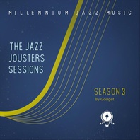 The Jazz Jousters Sessions: Season Three Mp3