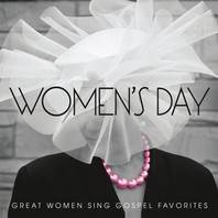 Women's Day: Great Women Sing Gospel Mp3
