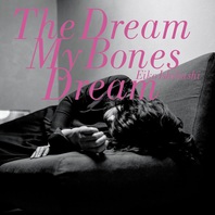 The Dream My Bones Dream Mp3