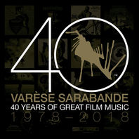 Varèse Sarabande: 40 Years Of Great Film Music 1978-2018 CD1 Mp3