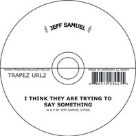 I Think They Are Trying To Say Something (CDS) Mp3