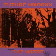 Future Hndrxx Presents: The WIZRD Mp3