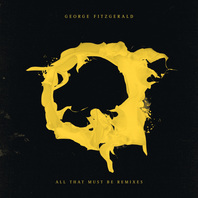 All That Must Be (Remixes) Mp3