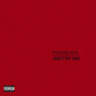 Don't Try This (EP) Mp3