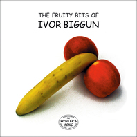 The Fruity Bits Of Ivor Biggun Mp3