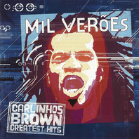 Mil Verões - Carlinhos Brown Greatest Hits Mp3