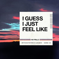 I Guess I Just Feel Like (CDS) Mp3