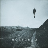 Holygram - Remixed (EP) Mp3