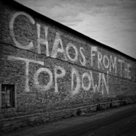 Chaos From The Top Down Mp3