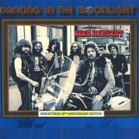 Dancing In The Moonlight (Remastered 40th Anniversary Edition) (CDS) Mp3