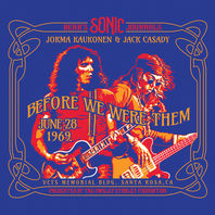 Bear's Sonic Journals: Before We Were Them (With Jack Casady) Mp3