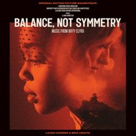 Balance, Not Symmetry (Original Motion Picture Soundtrack) Mp3
