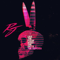 Like The Flesh Does The Knife: The Remixes Mp3