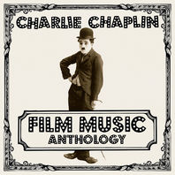 Charlie Chaplin Film Music Anthology CD2 Mp3