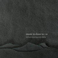 Music To Draw To: Io (Deluxe Edition) Mp3