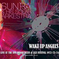 Wake Up Angels (Live At The Ann Arbor Blues & Jazz Festival 1972-73-74) Mp3