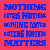 Nothing Matters Mp3