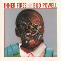 Inner Fires: The Genius Of Bud Powell (Vinyl) Mp3