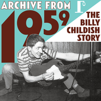 Archive From 1959 - The Billy Childish Story CD1 Mp3