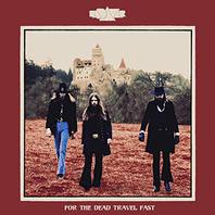 For The Dead Travel Fast Mp3