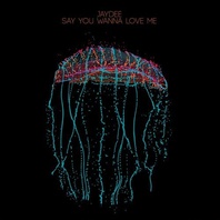Say You Wanna Love Me (EP) Mp3