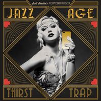 Jazz Age Thirst Trap Mp3