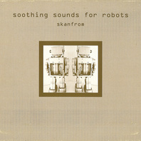 Soothing Sounds For Robots Mp3