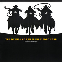 The Return Of The Incredible Three (Vinyl) Mp3