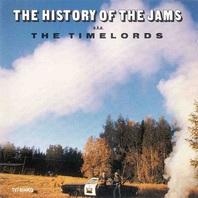 The History Of The Jams A.K.A. The Timelords Mp3