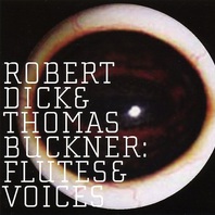 Flutes & Voices (With Thomas Buckner) Mp3