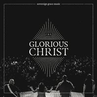 The Glorious Christ (Live) Mp3