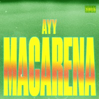 Ayy Macarena (CDS) Mp3