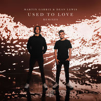 Used To Love (With Dean Lewis) (Remixes) Mp3