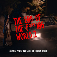The End Of The Fucking World 2 (Original Songs And Score) Mp3